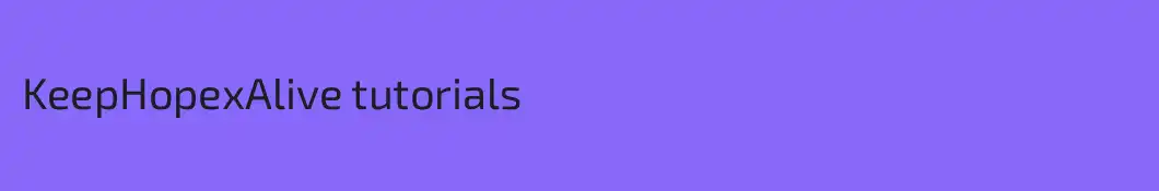 KeepHopexAlive tutorials